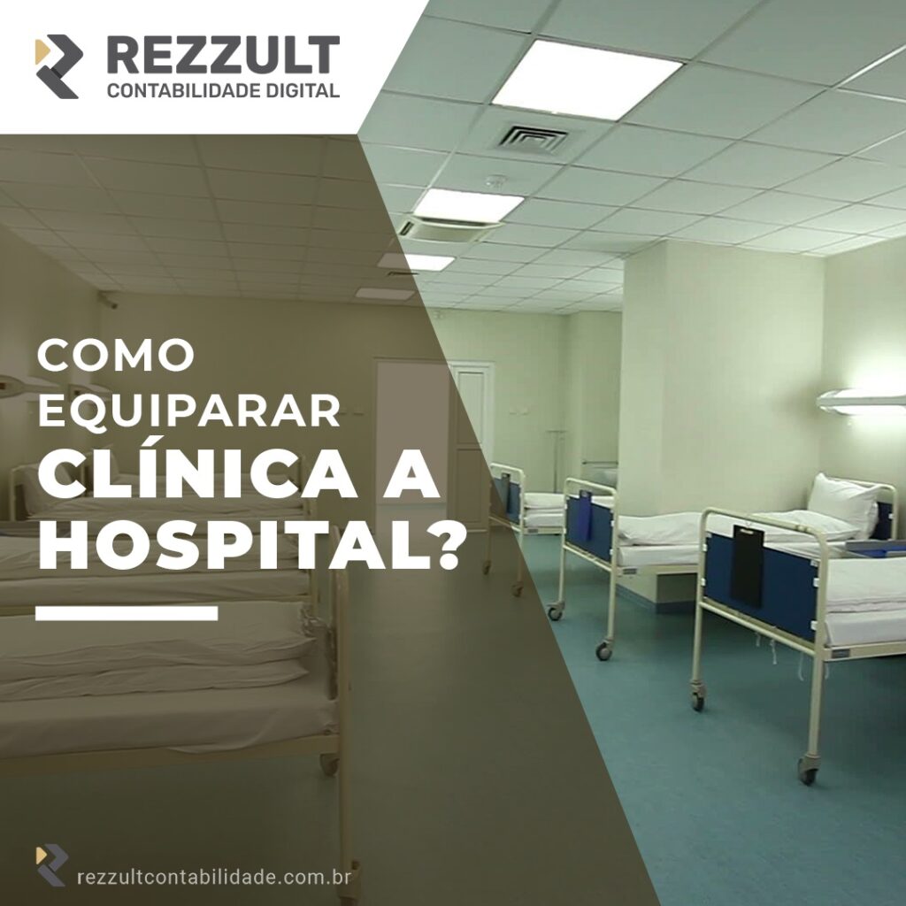 Como equiparar uma clínica a hospital?